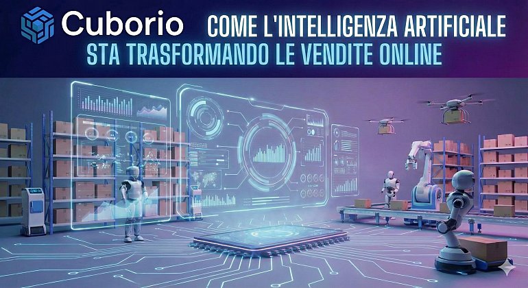 Cuborio come l’Intelligenza Artificiale sta trasformando le vendite online